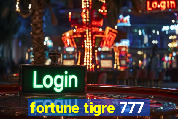 fortune tigre 777